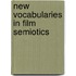 New Vocabularies in Film Semiotics