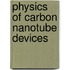 Physics of Carbon Nanotube Devices