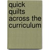 Quick Quilts Across the Curriculum door Jean Mumper