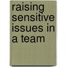 Raising Sensitive Issues in a Team door Dennis Lindoerfer