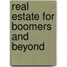 Real Estate for Boomers and Beyond by Tom Ph.D. Kelly