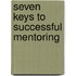 Seven Keys to Successful Mentoring