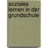 Soziales Lernen in Der Grundschule