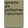 Sprache Als Politisches Instrument door Radoslaw Lis