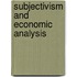 Subjectivism and Economic Analysis