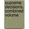 Supreme Decisions, Combined Volume by Melvin I. Urofsky