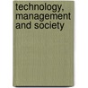 Technology, Management and Society door Peter Drucker