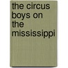 The Circus Boys on the Mississippi door Edgar B. P. Darlington