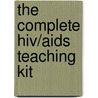 The Complete Hiv/Aids Teaching Kit door Andy Ma