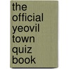 The Official Yeovil Town Quiz Book door Peter Miles