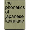 The Phonetics of Japanese Language by P. M Suski