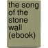 The Song of the Stone Wall (Ebook)