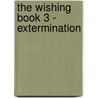 The Wishing Book 3 - Extermination door Grahame Howard