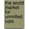 The World Market for Unmilled Oats door Icon Group International