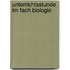 Unterrichtsstunde Im Fach Biologie