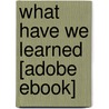 What Have We Learned [Adobe Ebook] by Lyle E. Schaller