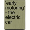 'Early Motoring' - The Electric Car door John Scott Montagu