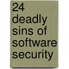 24 Deadly Sins of Software Security door Michael Howard