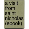 A Visit from Saint Nicholas (Ebook) door Clement Moore