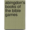 Abingdon's Books of the Bible Games door LeeDell Stickler