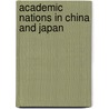 Academic Nations in China and Japan door Margaret Sleeboom