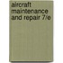 Aircraft Maintenance and Repair 7/E