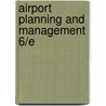 Airport Planning and Management 6/E by Seth Young