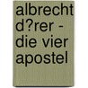 Albrecht D�Rer - Die Vier Apostel by Guido Heinecke
