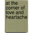 At the Corner of Love and Heartache