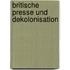 Britische Presse Und Dekolonisation