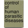 Control of Human Parasitic Diseases by David H. Molyneux