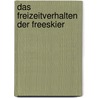 Das Freizeitverhalten Der Freeskier by David K�hle