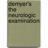 Demyer's the Neurologic Examination door Jose Biller
