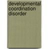 Developmental Coordination Disorder door Morven Ball