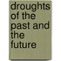 Droughts of the Past and the Future