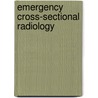 Emergency Cross-Sectional Radiology door Dipanjali Mondal