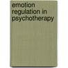 Emotion Regulation in Psychotherapy door Robert L. Leahy
