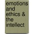 Emotions and Ethics & the Intellect