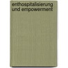 Enthospitalisierung Und Empowerment door Jochen Amsink