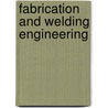 Fabrication and Welding Engineering door Roger L. Timings