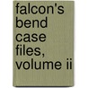 Falcon's Bend Case Files, Volume Ii door Karen Wiesner