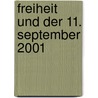 Freiheit Und Der 11. September 2001 door Ren? Steenbock