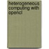 Heterogeneous Computing with Opencl