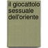 Il Giocattolo Sessuale Dell'Oriente