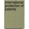 International Protection of Patents door Thomas Schmidt