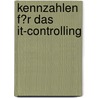 Kennzahlen F�R Das It-Controlling door Henning Schmelz