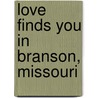 Love Finds You in Branson, Missouri door Gwen Ford Faulkenberry