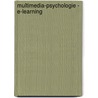 Multimedia-Psychologie - E-Learning by Heiko Sieben