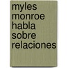 Myles Monroe Habla Sobre Relaciones by Myles Monroe