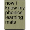 Now I Know My Phonics Learning Mats by Lucia Kemp Henry